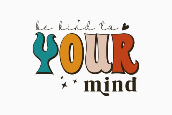 Be Kind to Your Mind: Retro Graphics for Wellness Crafts