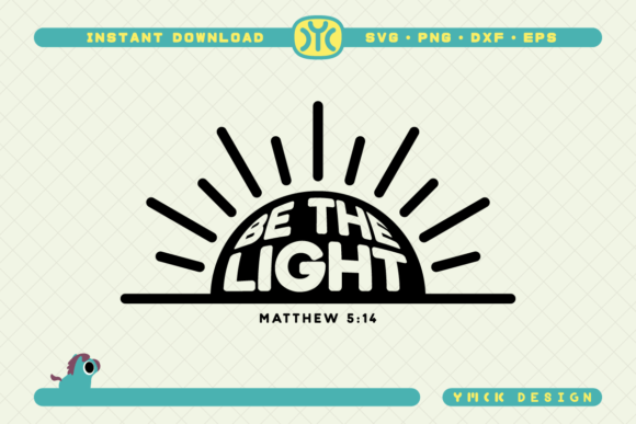 Be the Light SVG: Faith Graphics for Crafts