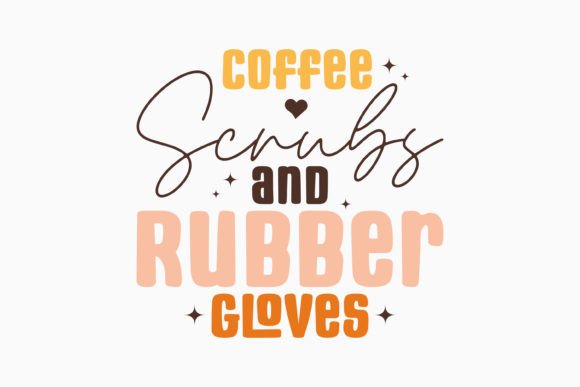 Coffee Scrubs and Rubber Gloves Retro Graphics for Crafts