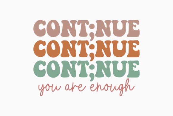 Continue You Are Enough Mental Health Graphics for Crafts