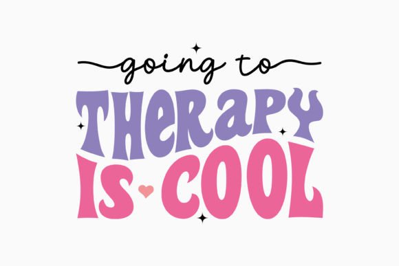 Going to Therapy is Cool Retro Graphics for Crafts