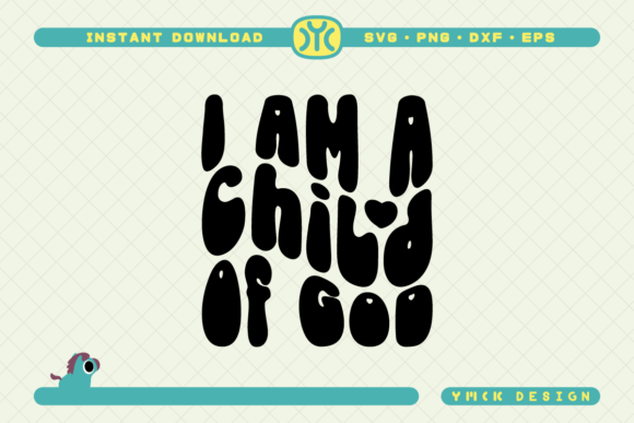 I Am a Child of God SVG: Graphics & Crafts Review