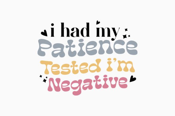 I Had My Patience Tested Mom: Retro Graphics for Crafts