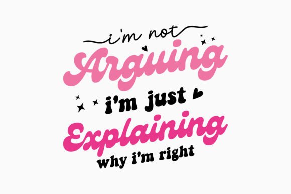 I'm Not Arguing Graphics for Retro Crafts