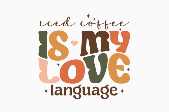 Iced Coffee is My Love Lang: Retro Graphics for Crafts