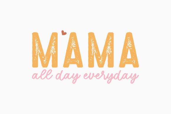 Mama All Day Everyday Retro SVG for Crafts & Graphics