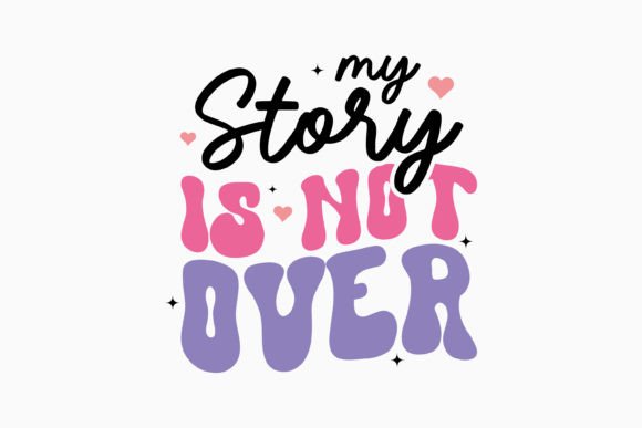 My Story is Not Over: Retro Graphics for Crafts