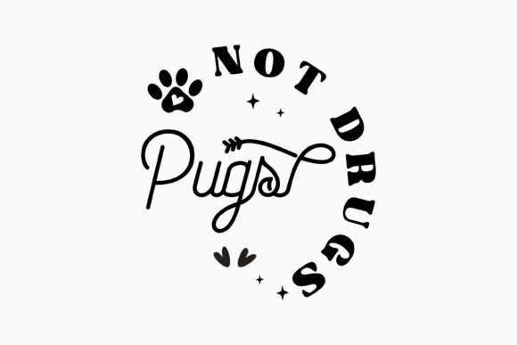Pugs Not Drugs Retro Dog Svg for Crafts & Graphics