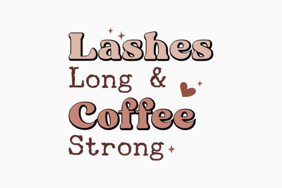 Retro Coffee Quote SVG Lashes Long Graphics for Crafts