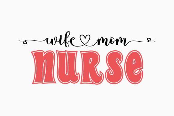 Wife Mom Nurse Retro Graphics for Editorial Crafts